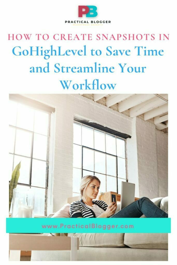 How To Create A Snapshot In GoHighLevel: Save Time & Streamline Your ...